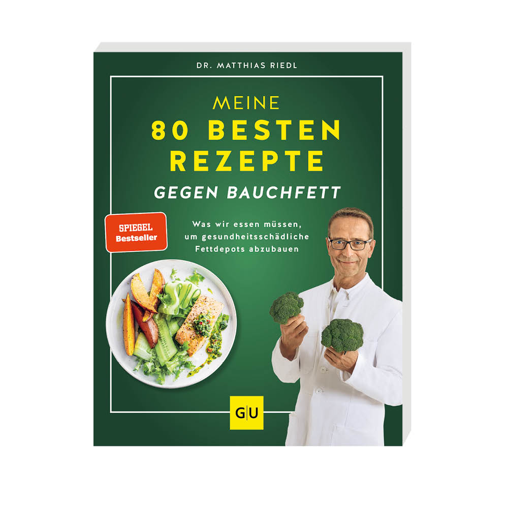 Dr. Riedl „Meine 80 besten Rezepte gegen Bauchfett“