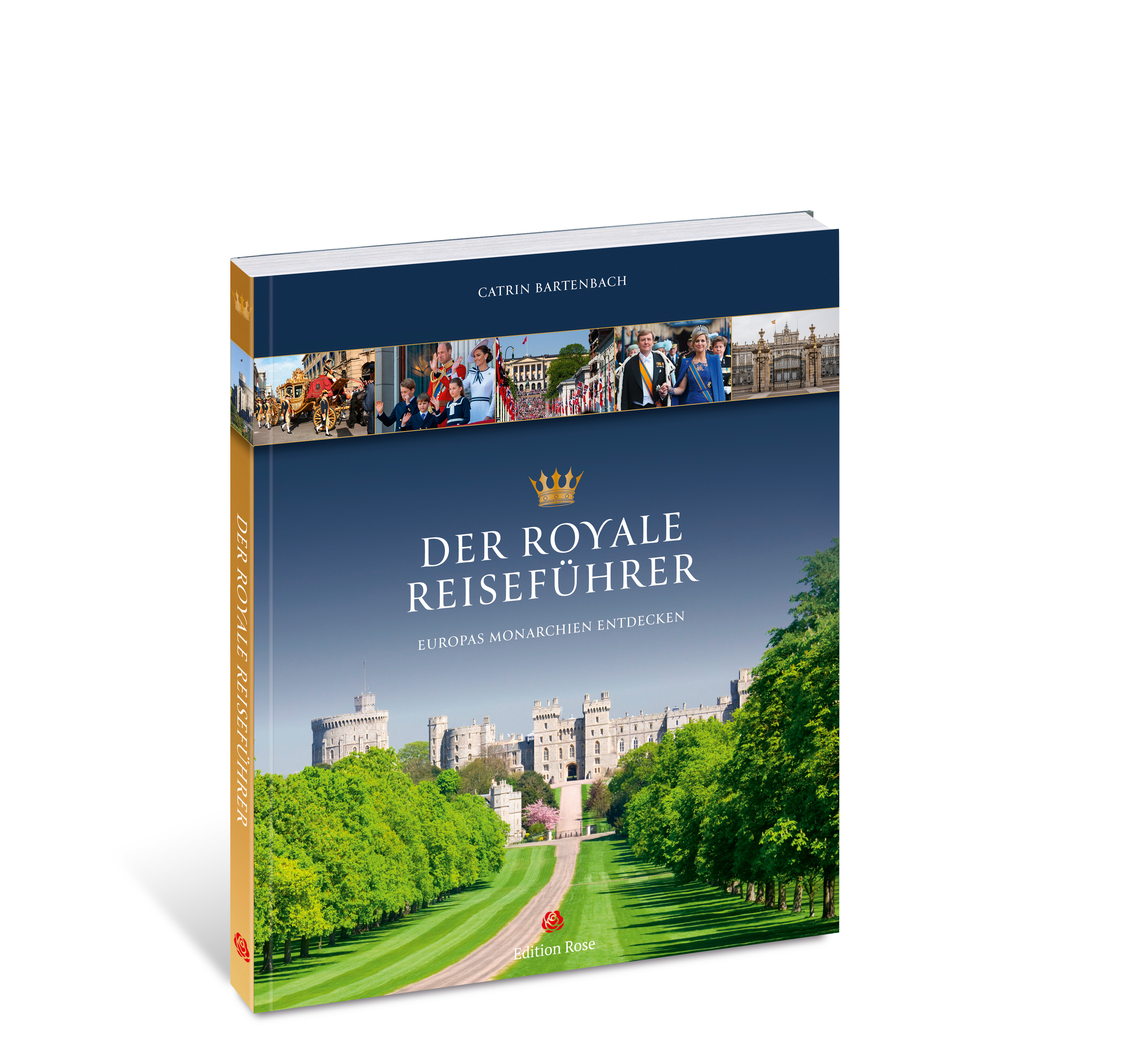 Der royale Reiseführer - Europas Monarchien entdecken